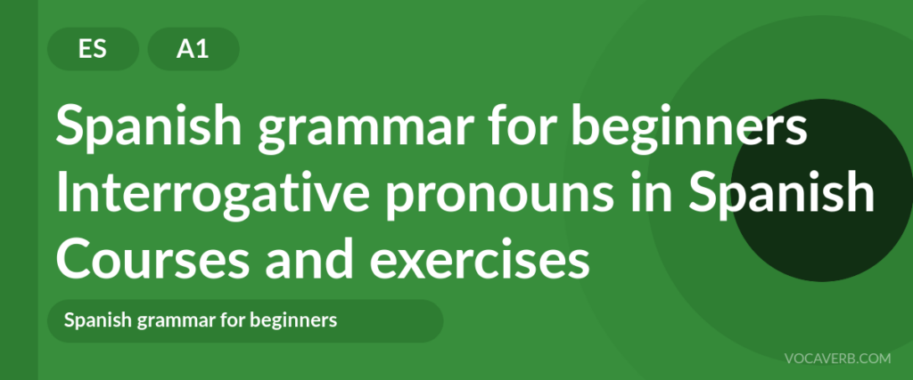 Interrogative pronouns in Spanish