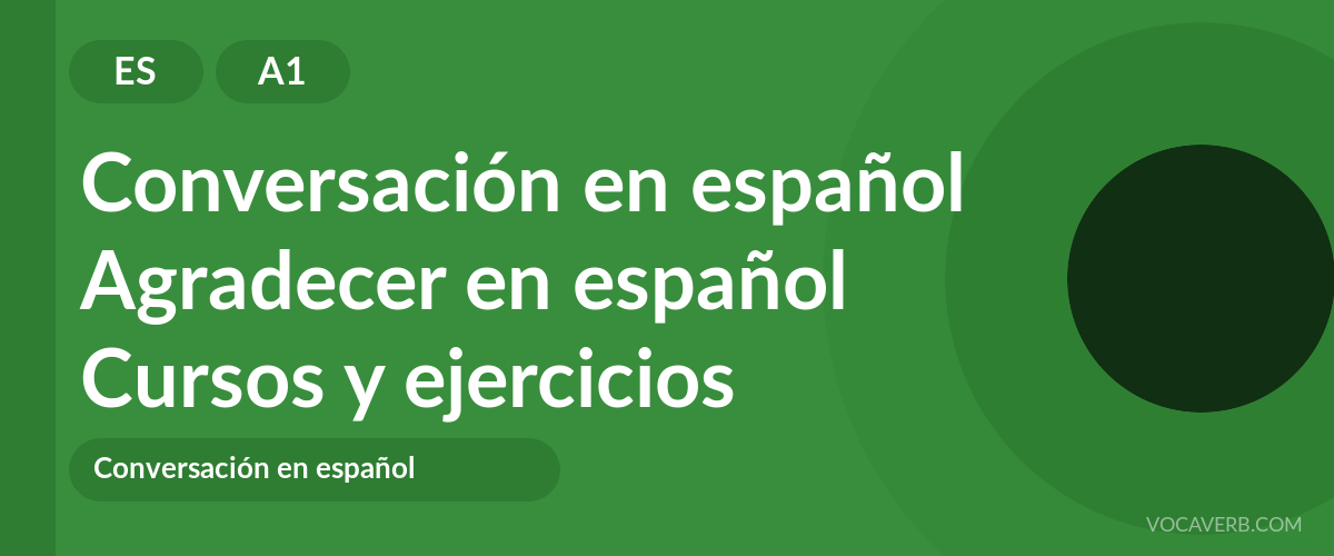 Agradecer en español [A1] — VocaVerb