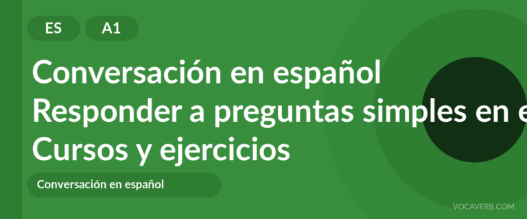 Responder a preguntas simples en español [A1] — VocaVerb