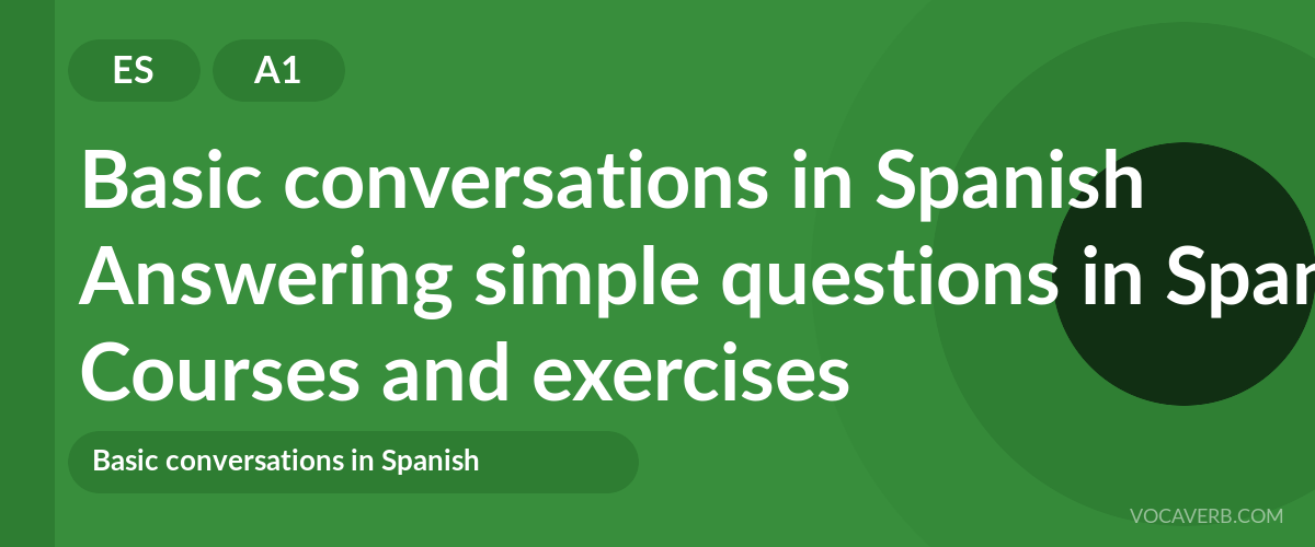 Answering simple questions in Spanish [A1] — VocaVerb