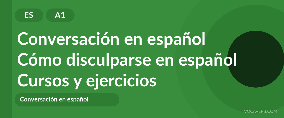 Cómo disculparse en español [A1] — VocaVerb