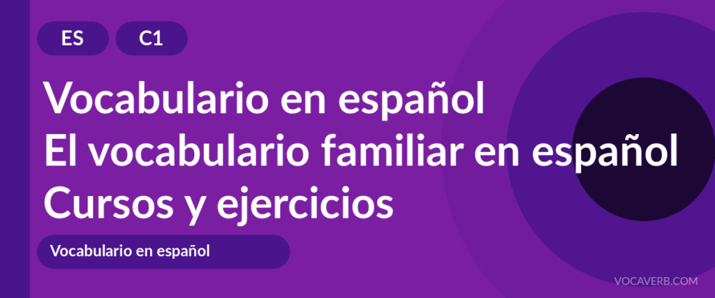 El vocabulario familiar en español