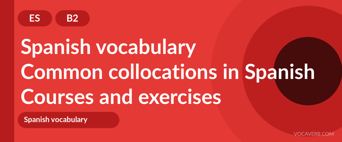 Common collocations in Spanish [B2] — VocaVerb