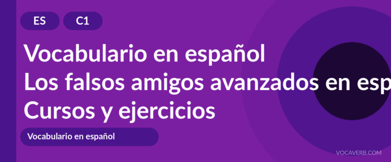 Los falsos amigos avanzados en español [C1] — VocaVerb