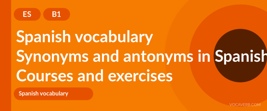 Synonyms and antonyms in Spanish