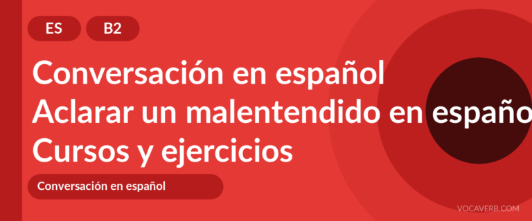 Aclarar un malentendido en español [B2] — VocaVerb
