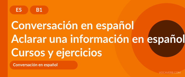 Aclarar una información en español [B1] — VocaVerb