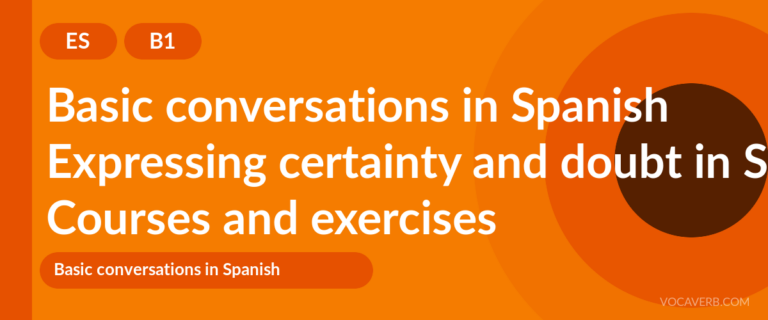 Expressing certainty and doubt in Spanish [B1] — VocaVerb