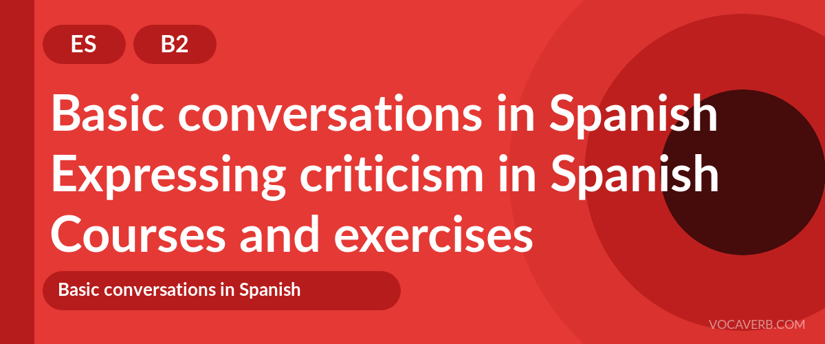 Expressing criticism in Spanish [B2] — VocaVerb