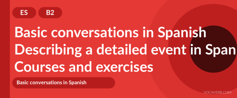 Describing a detailed event in Spanish [B2] — VocaVerb