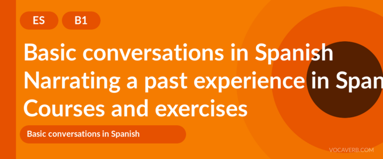 Narrating a past experience in Spanish [B1] — VocaVerb
