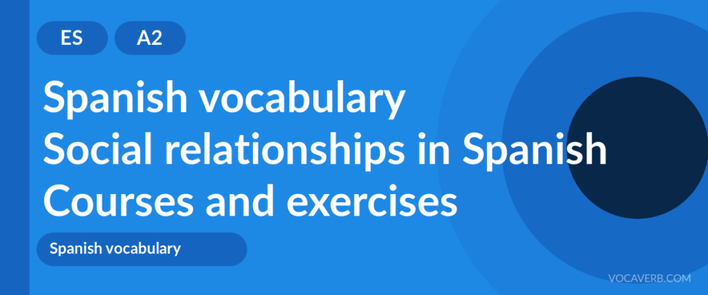 Social relationships in Spanish