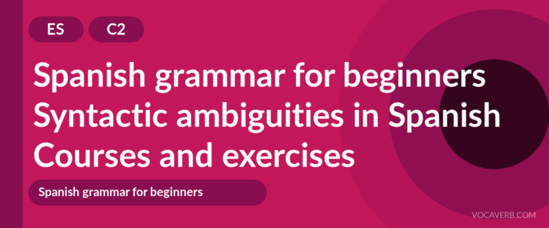 Syntactic ambiguities in Spanish [C2] — VocaVerb