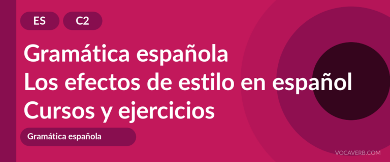 Los efectos de estilo en español [C2] — VocaVerb