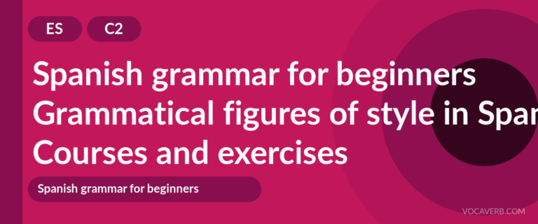 Grammatical figures of style in Spanish [C2] — VocaVerb