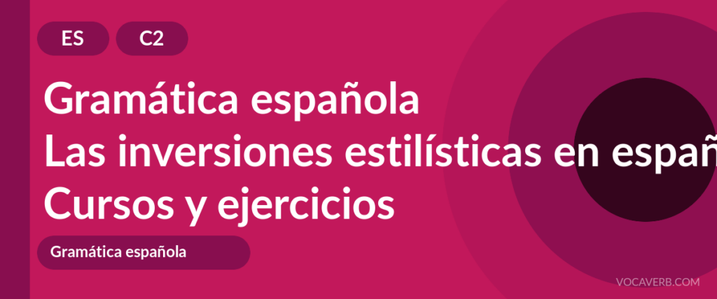 Las inversiones estilísticas en español
