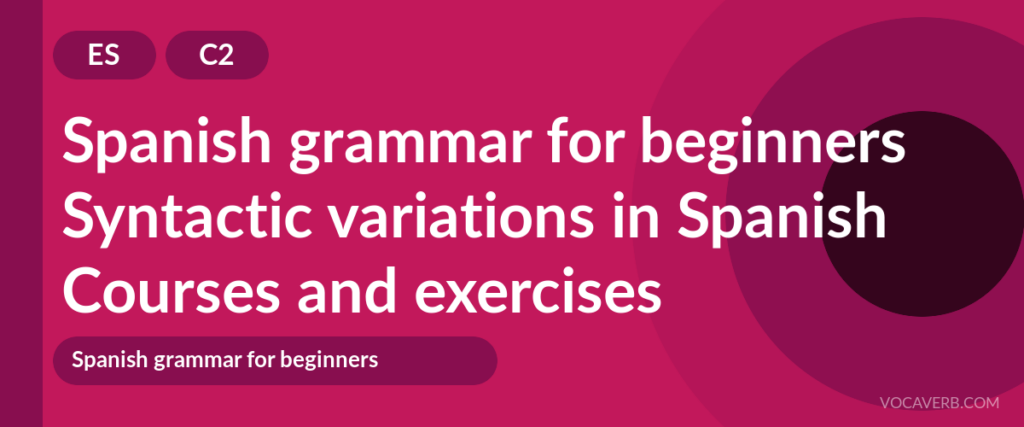 Syntactic variations in Spanish
