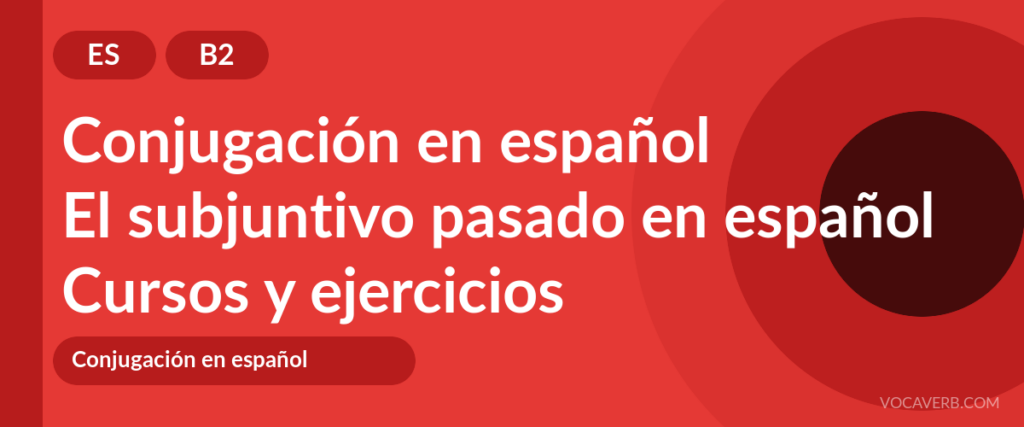 El subjuntivo pasado en español