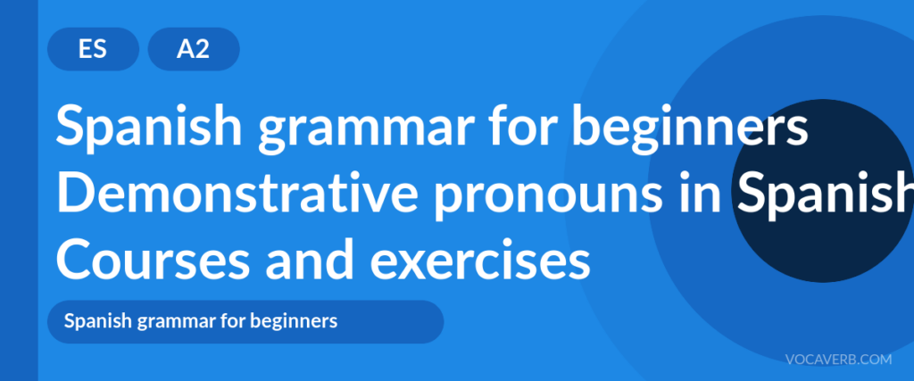 Demonstrative pronouns in Spanish