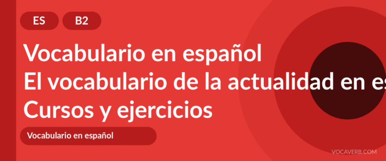 El vocabulario de la actualidad en español [B2] — VocaVerb