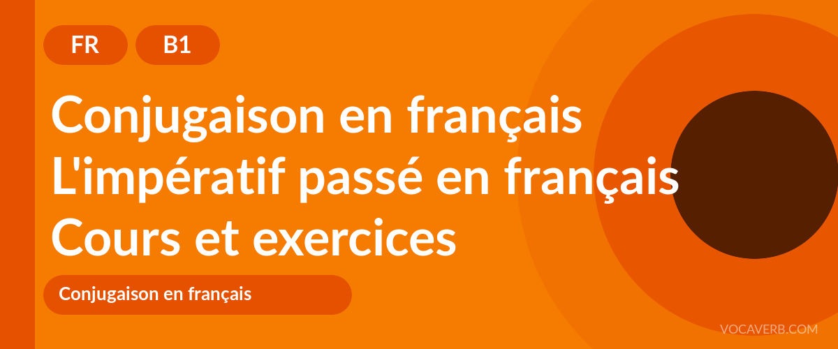 L'impératif passé en français [B1] — VocaVerb