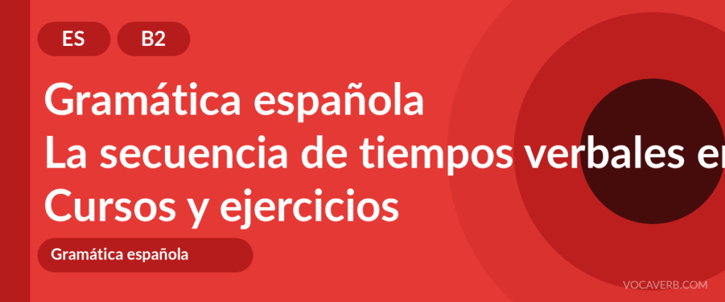 La secuencia de tiempos verbales en español