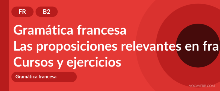 Las proposiciones relevantes en francés [B2] — VocaVerb