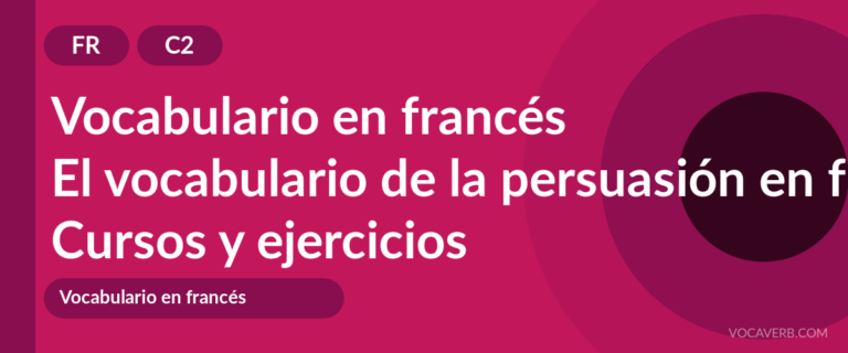 El vocabulario de la persuasión en francés [C2] — VocaVerb