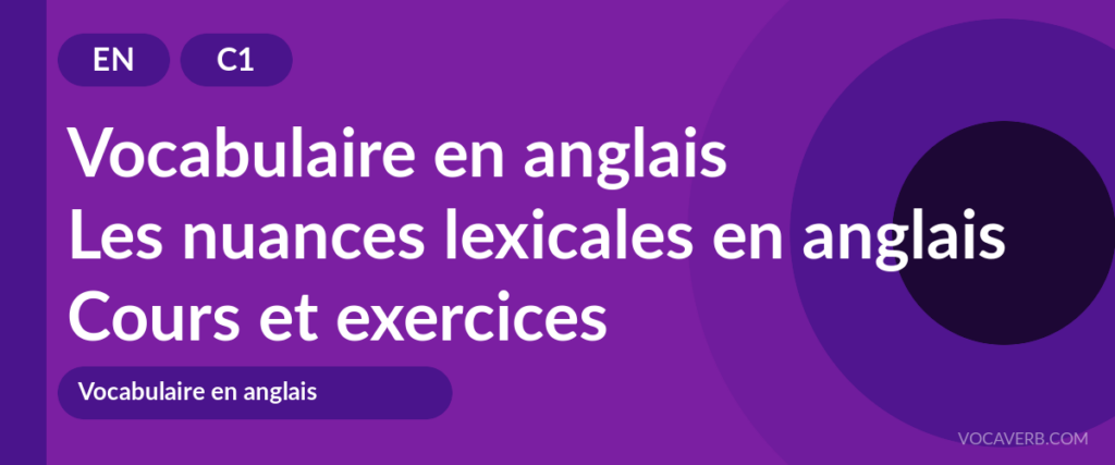 Les nuances lexicales en anglais