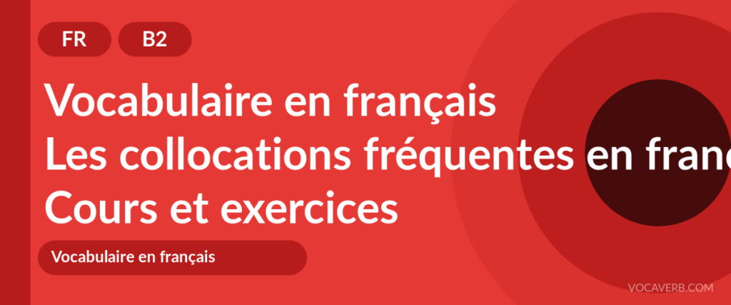 Les collocations fréquentes en français