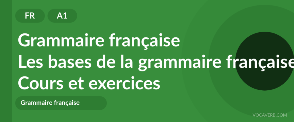 Les bases de la grammaire française