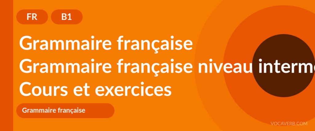 Grammaire française niveau intermédiaire