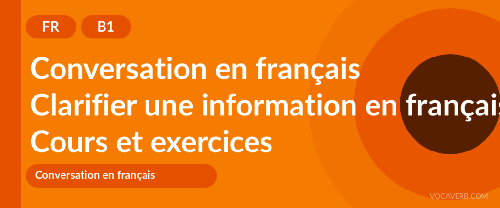 Clarifier une information en français