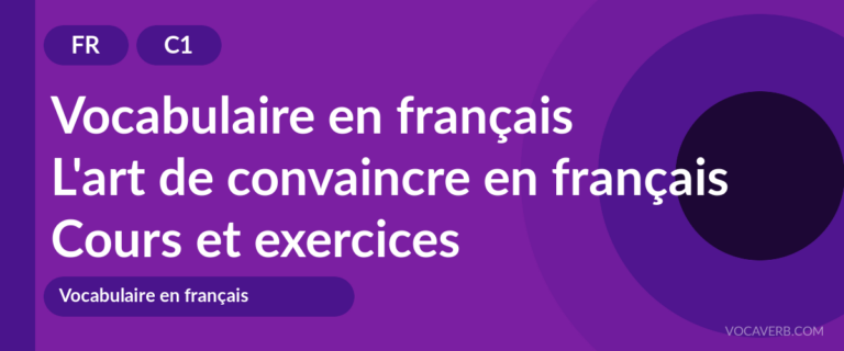 L'art de convaincre en français [C1] — VocaVerb