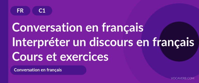 Interpréter un discours en français [C1] — VocaVerb