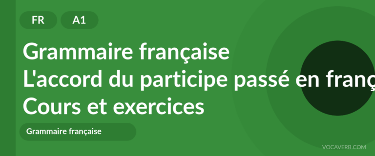 L'accord du participe passé en français [A1] — VocaVerb