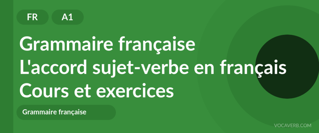 L'accord sujet-verbe en français