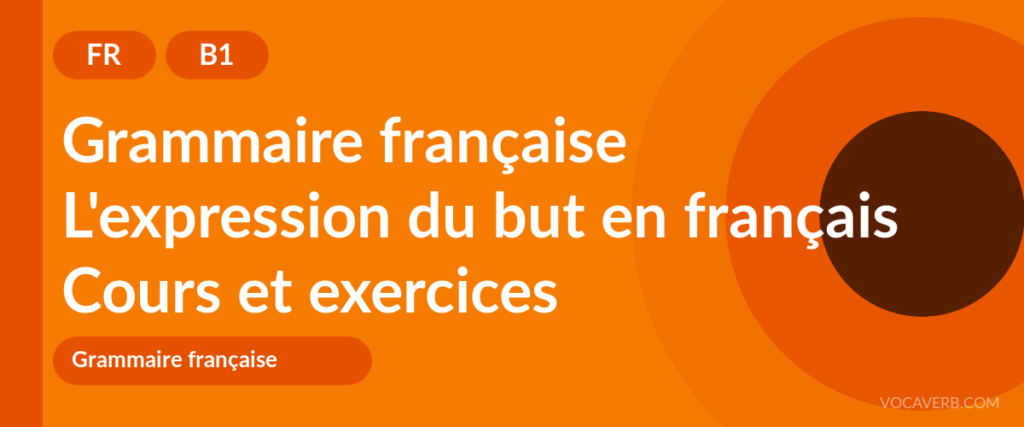 L'expression du but en français