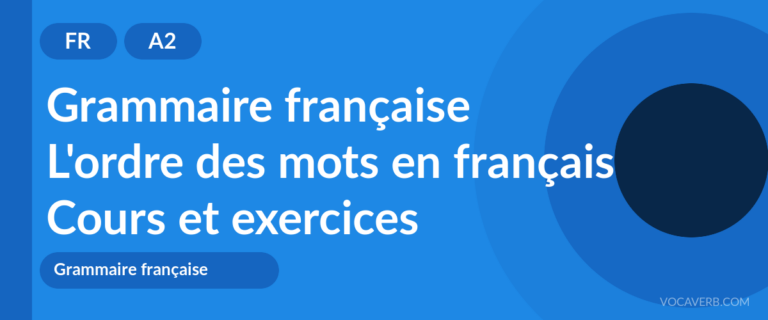 L'ordre des mots en français [A2] — VocaVerb