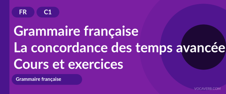 La concordance des temps avancée en français [C1] — VocaVerb