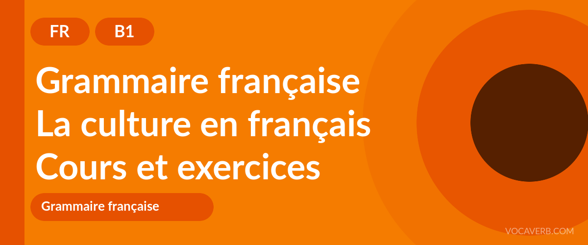 La culture en français [B1] — VocaVerb