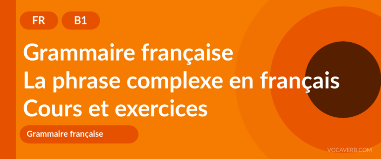 La phrase complexe en français [B1] — VocaVerb