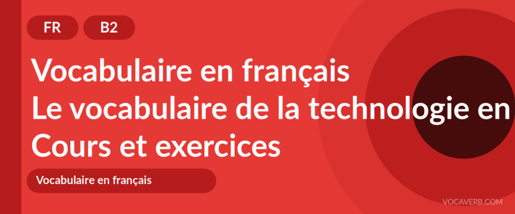 Le vocabulaire de la technologie en français
