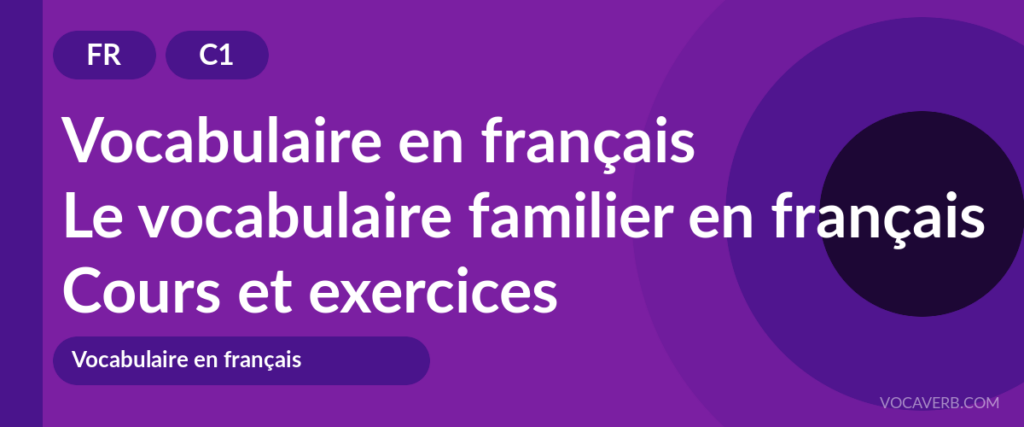 Le vocabulaire familier en français