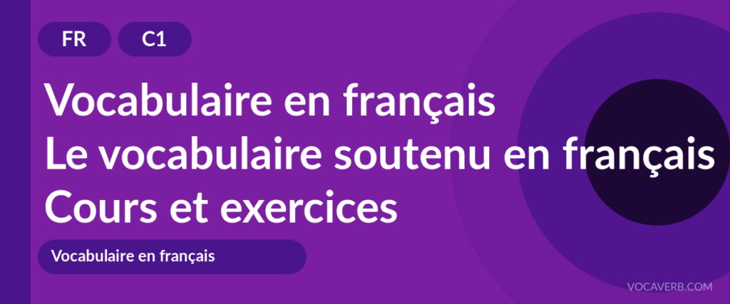 Le vocabulaire soutenu en français