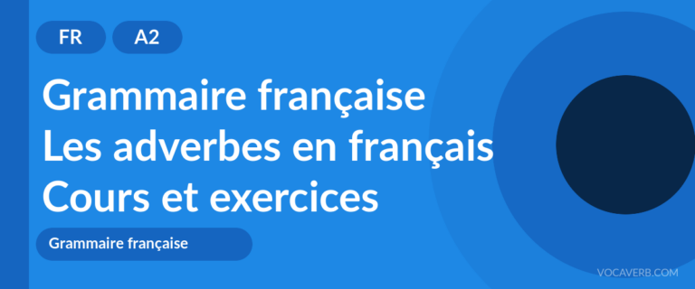 Les adverbes en français [A2] — VocaVerb