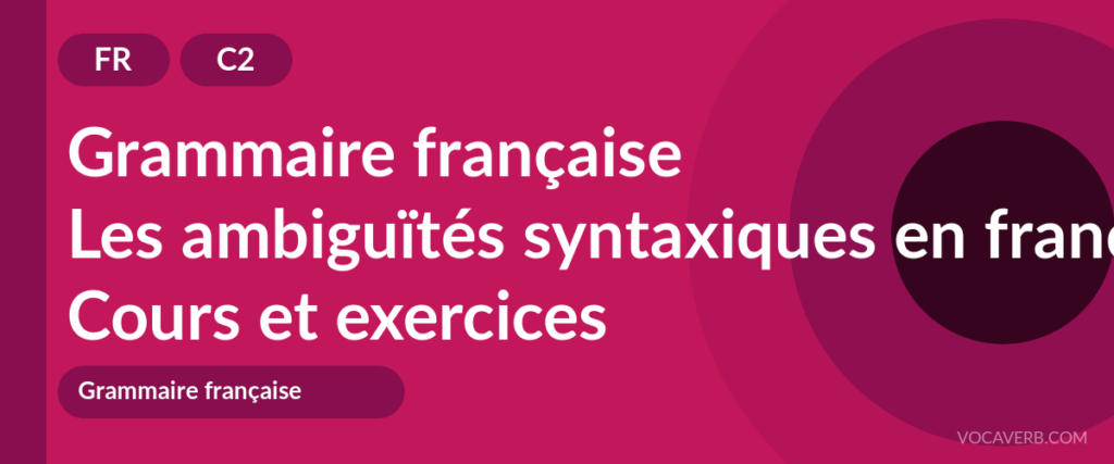 Les ambiguïtés syntaxiques en français