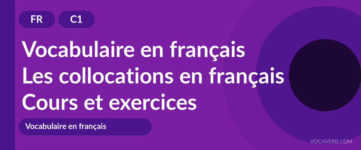 Les collocations en français [C1] — VocaVerb