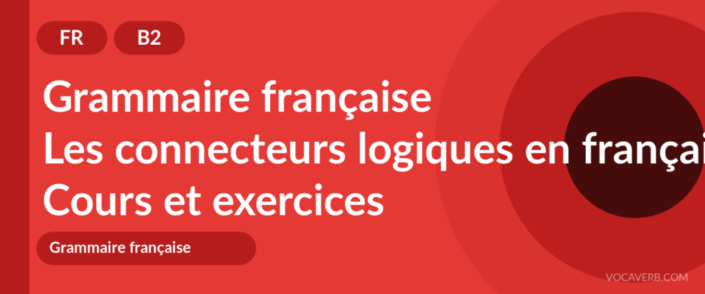 Les connecteurs logiques en français