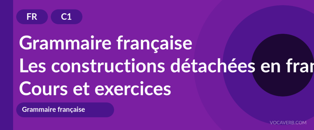 Les constructions détachées en français